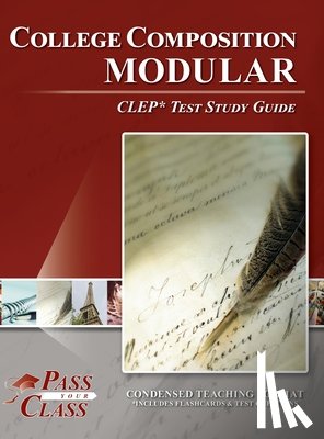 Passyourclass - College Composition Modular CLEP Test Study Guide