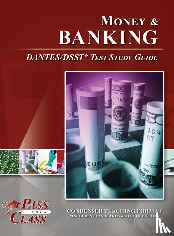 Passyourclass - Money and Banking DANTES/DSST Test Study Guide