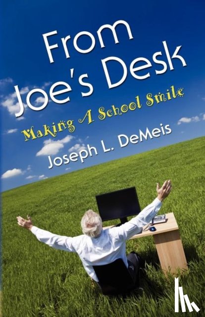 DeMeis, Joseph L. - From Joe's Desk