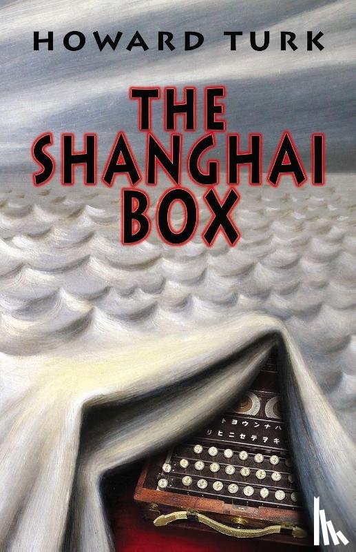 Turk, Howard - The Shanghai Box