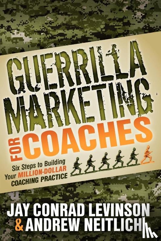 Levinson, Jay Conrad, Neitlich, Andrew - Guerrilla Marketing for Coaches