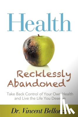 Bellonzi, Vincent - Health Recklessly Abandoned
