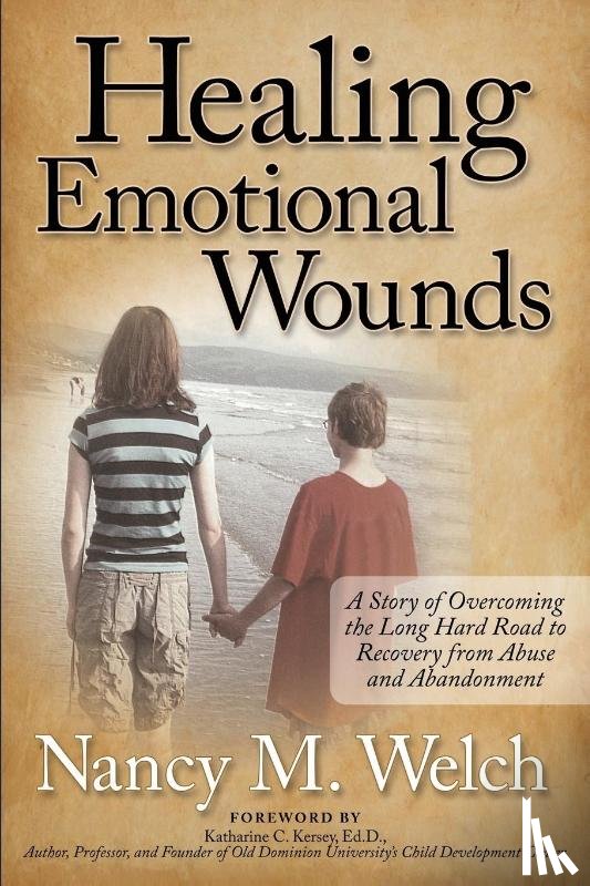 Welch, Nancy M. - Healing Emotional Wounds