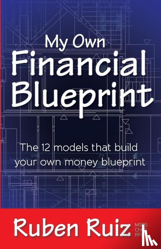 Ruiz, Ruben - My Own Financial Blueprint