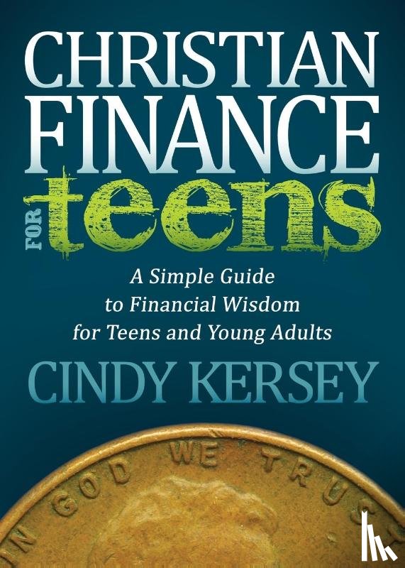Kersey, Cindy - Christian Finance for Teens
