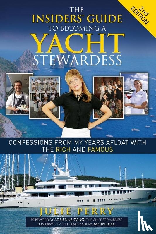 Perry, Julie - The Insiders' Guide to Becoming a Yacht Stewardess 2nd Edition