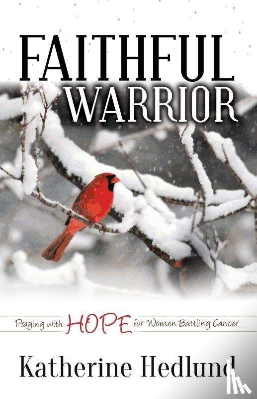 Hedlund, Katherine - Faithful Warrior