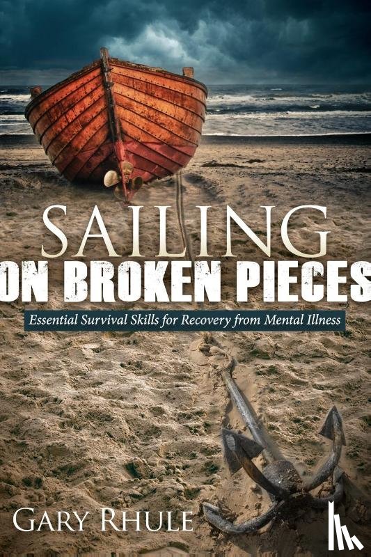 Rhule, Gary - Sailing on Broken Pieces