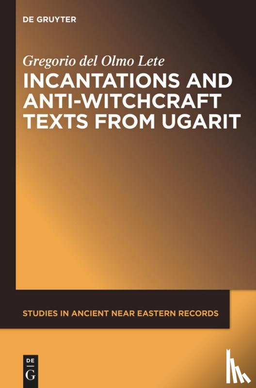 Del Olmo Lete, Gregorio - Incantations and Anti-Witchcraft Texts from Ugarit