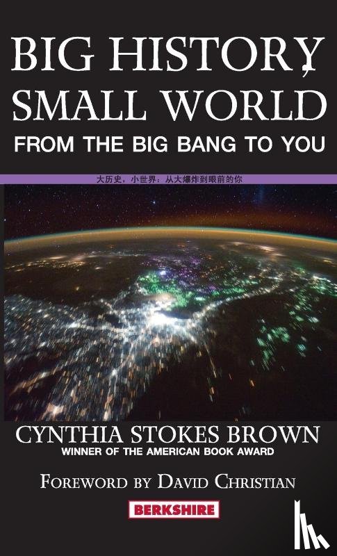 Brown, Cynthia Stokes - Big History, Small World