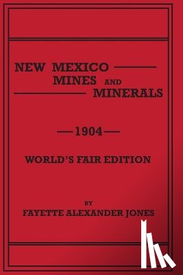 Jones, Fayette Alexander - New Mexico Mines and Minerals