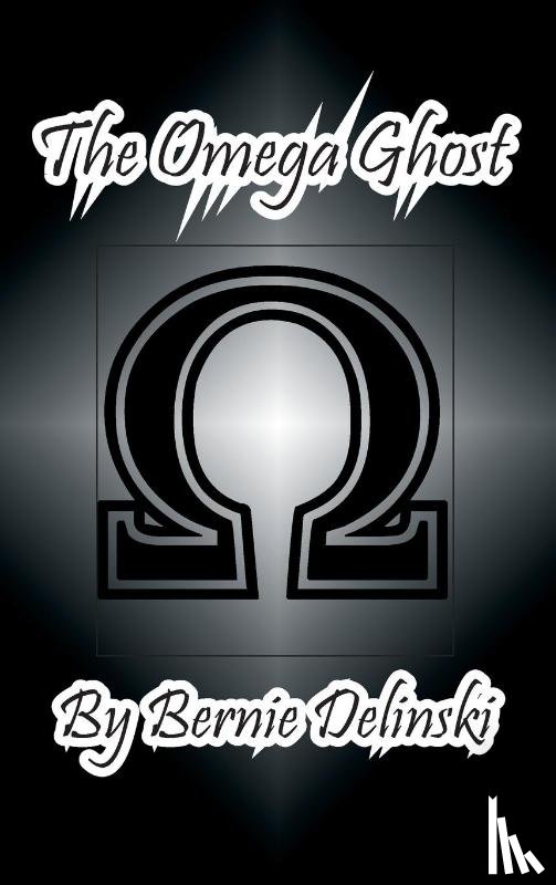 Delinski, Bernie - The Omega Ghost