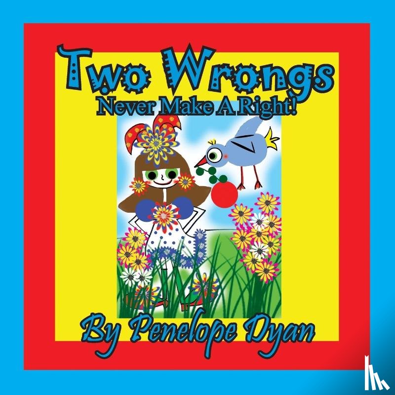 Dyan, Penelope - Two Wrongs Never Make A Right!