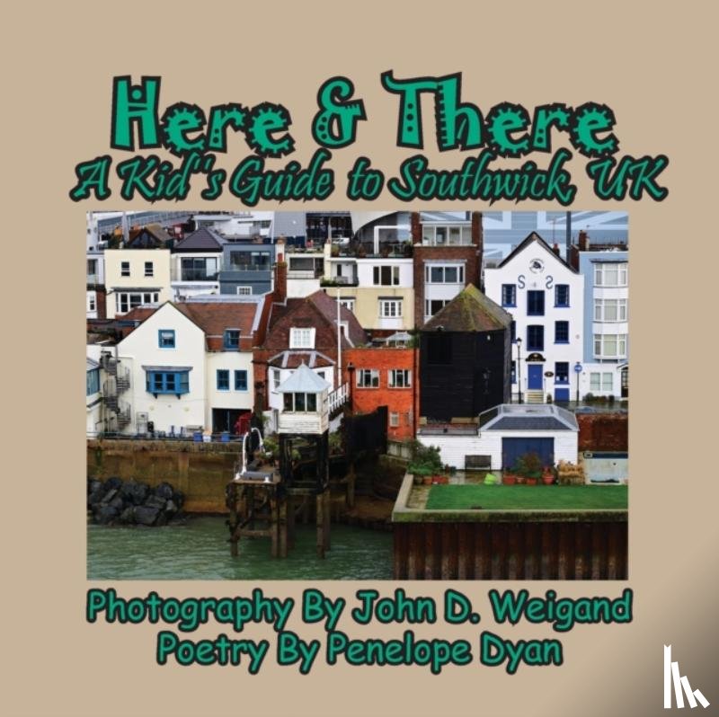 Dyan, Penelope - Here & There --- A Kid's Guide To Southwick, UK