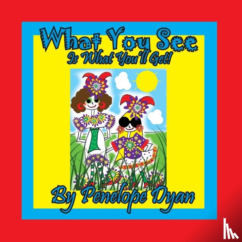 Dyan, Penelope - What You See Is What You'll Get!