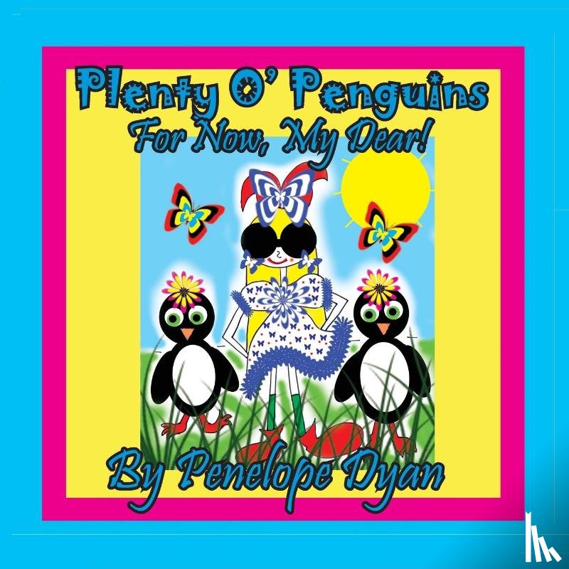 Dyan, Penelope - Plenty O' Penguins . . .For Now, My Dear!