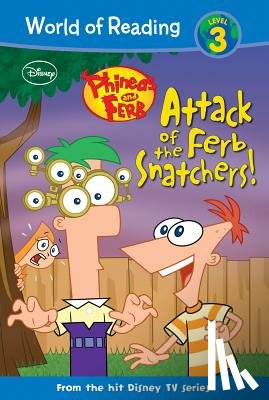 Depken, Kristen - Phineas and Ferb: Attack of the Ferb Snatchers!: Attack of the Ferb Snatchers!