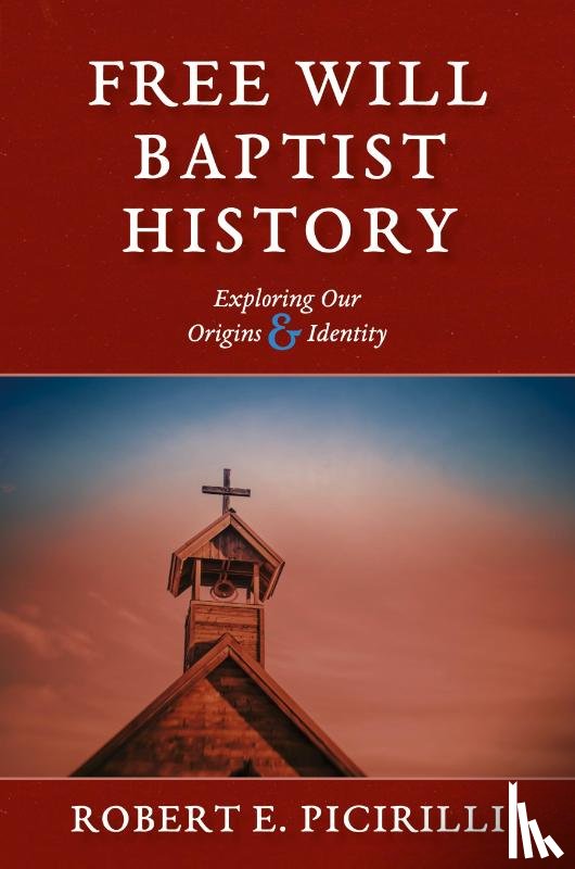 Picirilli, Robert E - Free Will Baptist History