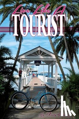 Feinberg, Christy - Live Like a Tourist