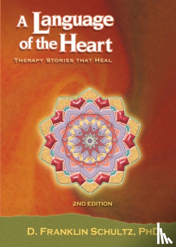 Schultz, Phd D Franklin - A Language of the Heart