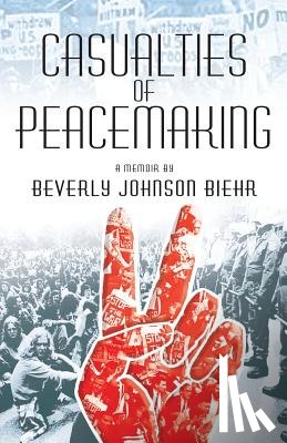 Biehr, Beverly Johnson - Casualties of Peacemaking