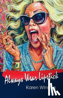 Winston, Karen - Always Wear Lipstick