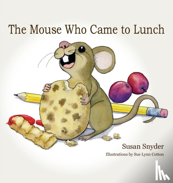 Snyder, Susan E - The Mouse Who Came to Lunch