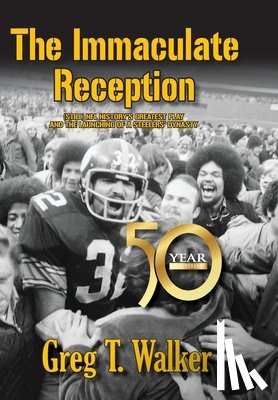 Walker, Greg T. - The Immaculate Reception