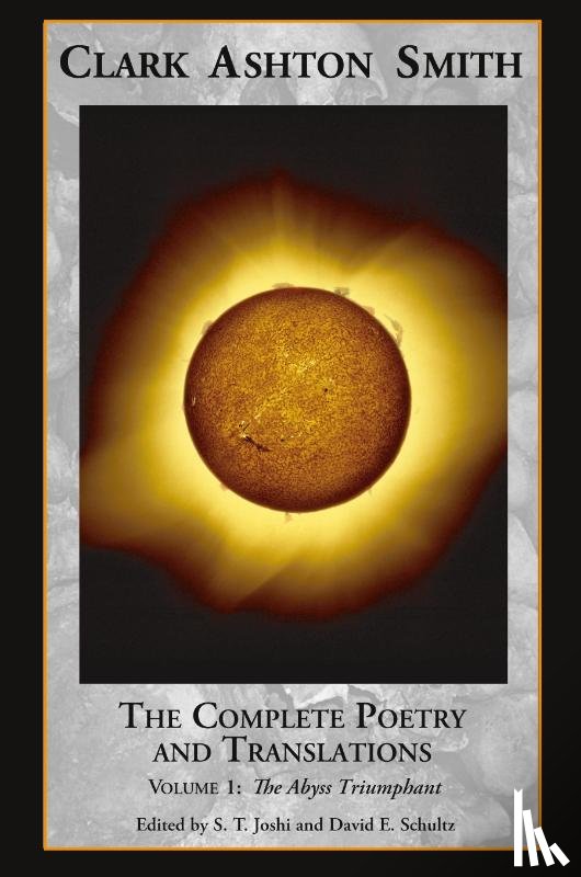 Smith, Clark Ashton - The Complete Poetry and Translations Volume 1