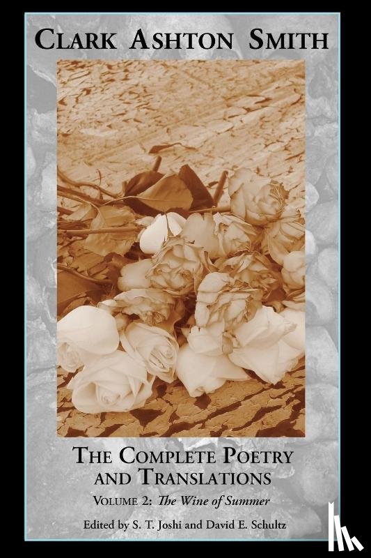 Smith, Clark Ashton - The Complete Poetry and Translations Volume 2