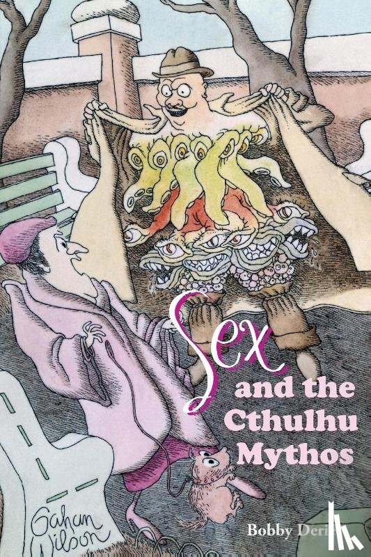 Derie, Bobby - Sex and the Cthulhu Mythos