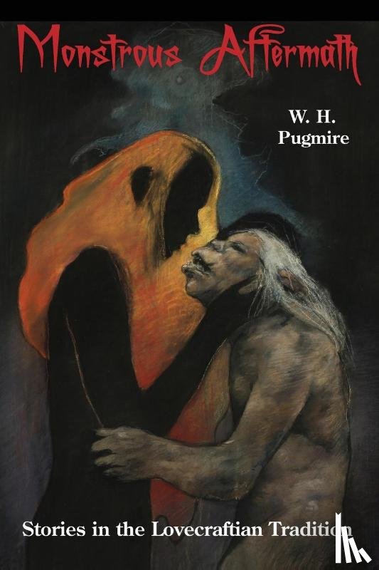 Pugmire, W H - Monstrous Aftermath