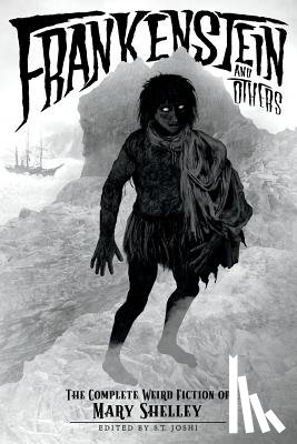 Shelley, Mary - Frankenstein and Others