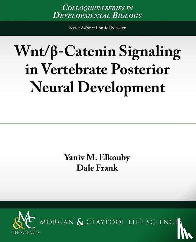 Elkouby, Yaniv M., Frank, Dale - Wnt/?-Catenin Signaling in Vertebrate Posterior Neural Development