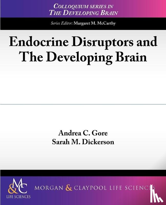 Gore, Andrea C., Dickerson, Sarah M. - Endocrine Disruptors and The Developing Brain