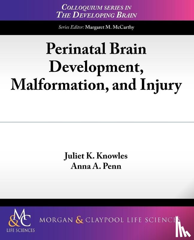 Penn, Anne, Knowles, Juliet - Perinatal Brain Development, Malformation, and Injury
