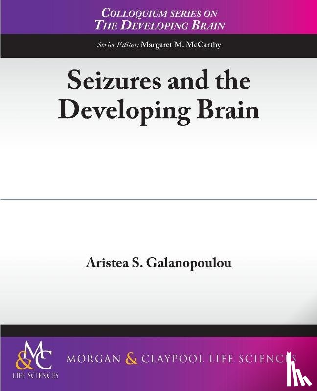Aristea Galanopoulou - Seizures and the Developing Brain