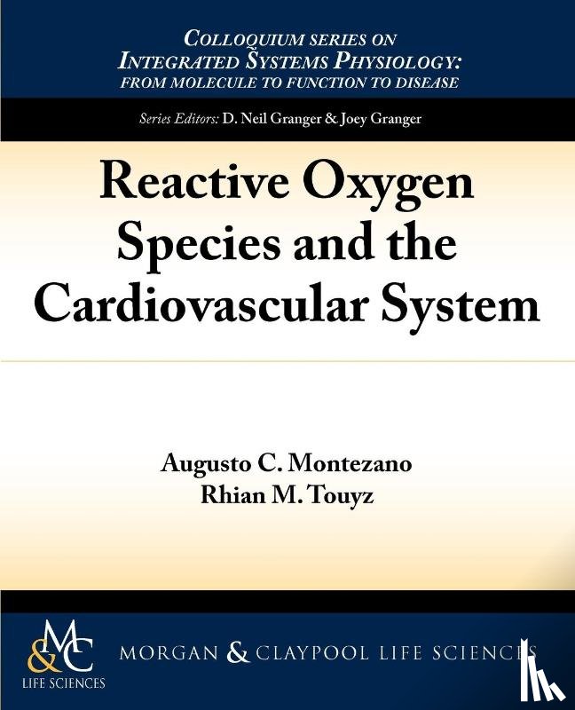 Montezano, Augusto, Touyz, Rhian - Reactive Oxygen Species and the Cardiovascular System
