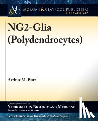 Butt, Arthur M. - NG2-Glia (Polydendrocytes)
