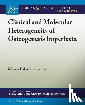 Balasubramanian, Meena - Clinical and Molecular Heterogeneity of Osteogenesis Imperfecta