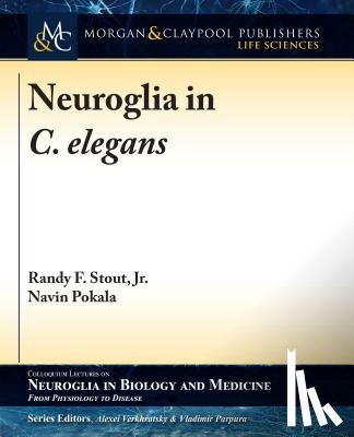 Randy F. Stout Jr, Navin Pokala, Vladimir Parpura - Neuroglia in C. elegans