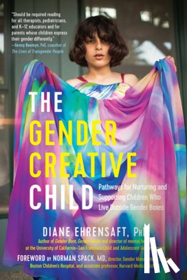 Ehrensaft, Diane (University of California San Francisco) - The Gender Creative Child