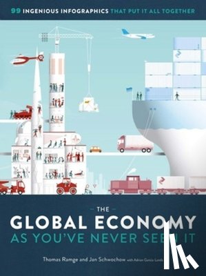 Ramge, Thomas, Schwochow, Jan - The Global Economy as You've Never Seen It