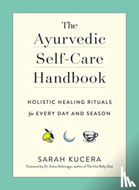 Kucera, Sarah - The Ayurvedic Self-Care Handbook