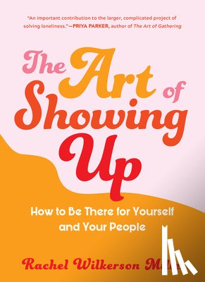 Wilkerson Miller, Rachel - ART OF SHOWING UP