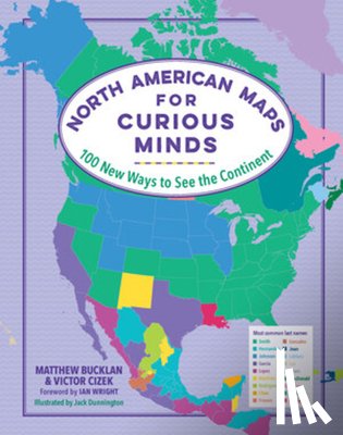 Bucklan, Matthew, Cizek, Victor - North American Maps for Curious Minds