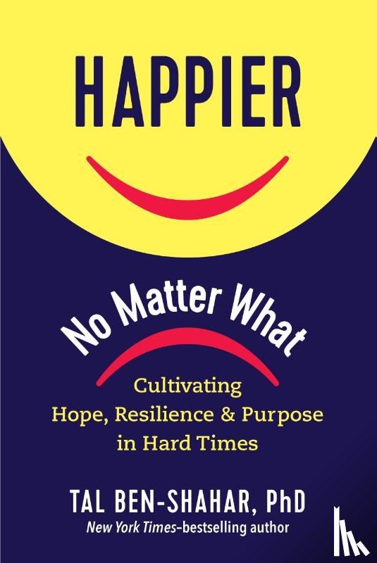 Ben-Shahar, Tal - Happier, No Matter What