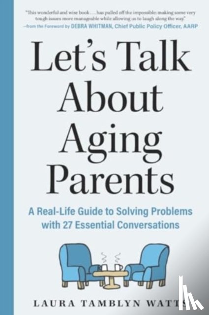 Tamblyn Watts, Laura - Let's Talk About Aging Parents