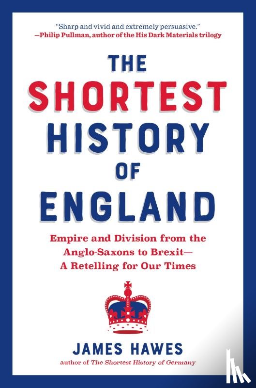 Hawes, James - The Shortest History of England