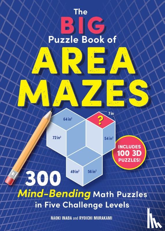 Inaba, Naoki, Murakami, Ryoichi - The Big Puzzle Book of Area Mazes
